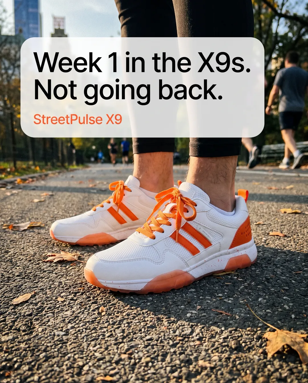 Week 1 in the X9s. Not going back. — AI-made ad for StreetPulse (fictional sneaker brand launching the X9 running shoe). Low-angle phone shot of the sneakers on a leafy park path.